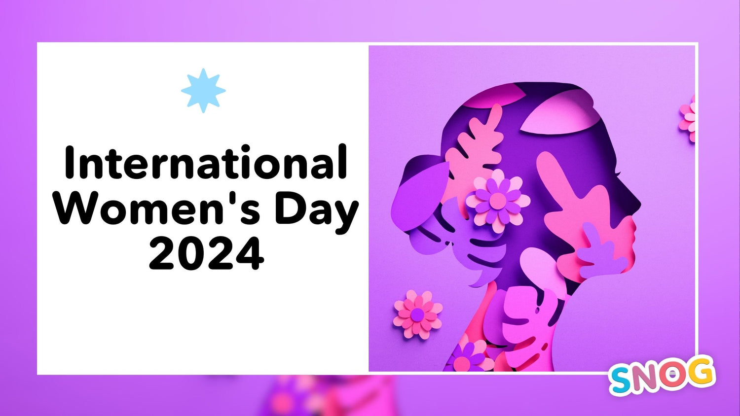 International Women's Day 2024: Why we STILL need to talk about inclusion - Snag